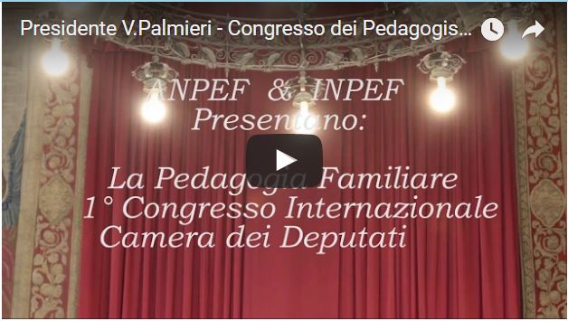 Relazione Introduttiva Presidente A.N.PE.F. Vincenza Palmieri – 1^ Congresso Internazionale di Pedagogia Familiari